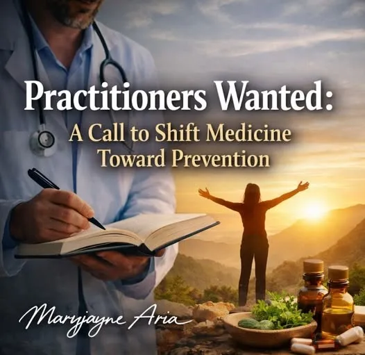 Practitioners Wanted: A Call to Shift Medicine Toward Prevention.