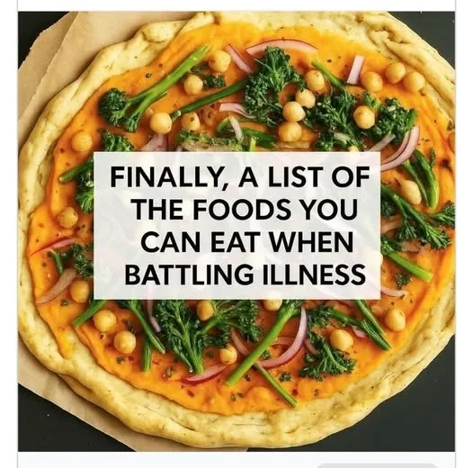 FINALLY, A LIST OF THE FOODS YOU CAN EAT WHEN BATTLING ILLNESS OR WISHING TO EAT HEALTHY.