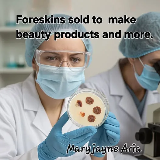Baby Foreskin: The Hidden Ingredient in Your Anti Aging Cream and more!